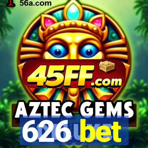 626 bet